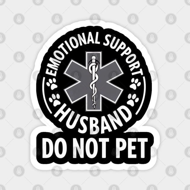 Emotional-Support-Husband-Do-Not-Pet Magnet by Creatifly Graphic Tees