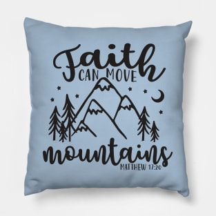 Faith Can Move Mountains Christian Pillow