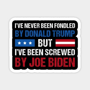 I’ve Never Been Fondled By Donald Trump But Screwed By Biden Retro Magnet