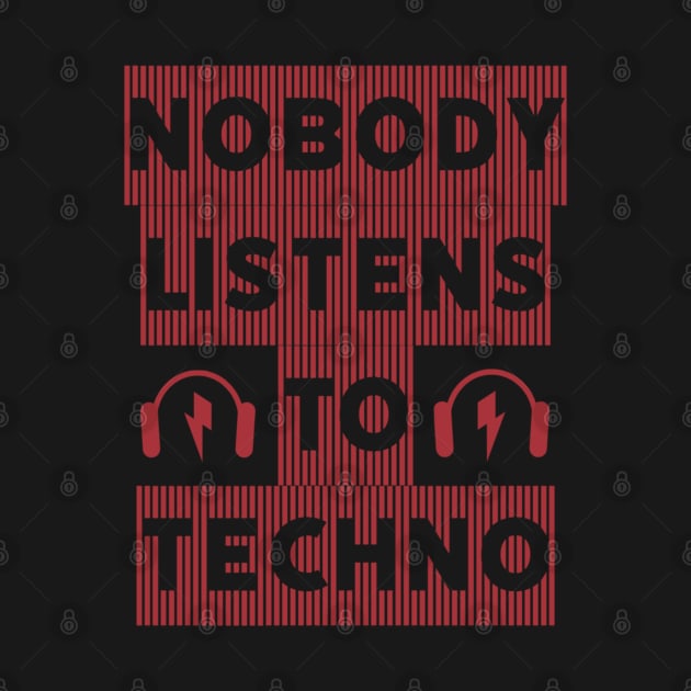 Nobody Listens to Techno by apsi