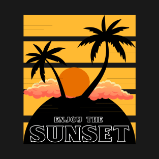 Enjoy the Sunset. T-Shirt