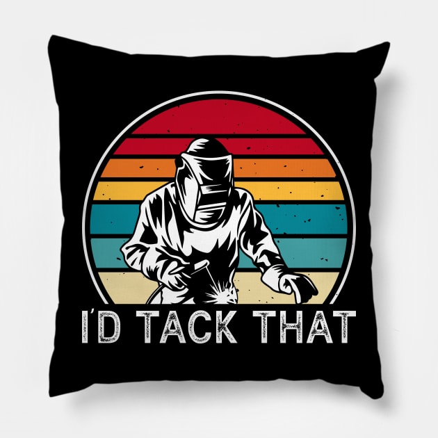 I'd Tack That T Shirt For Women Men Pillow by Xamgi