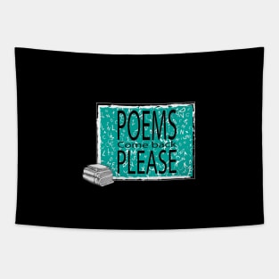 Poems Come Back Please Tapestry