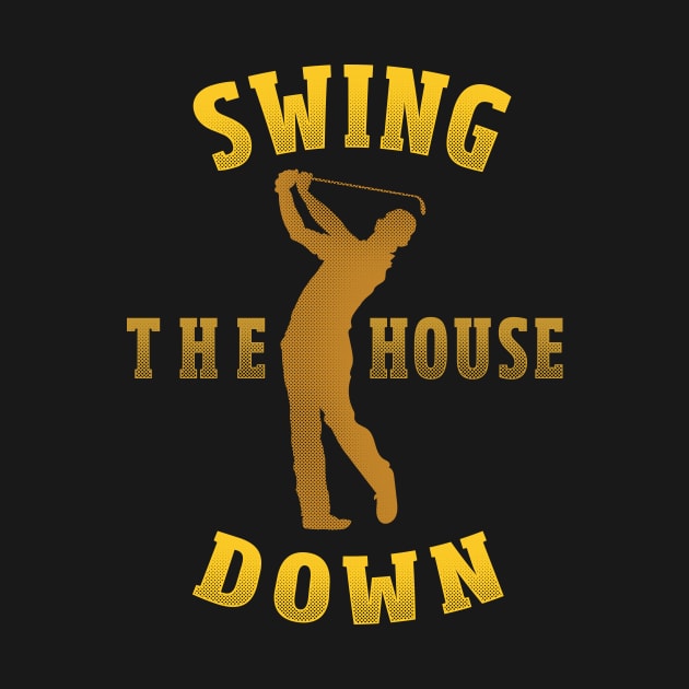 Swing The House Down by EdifyEra