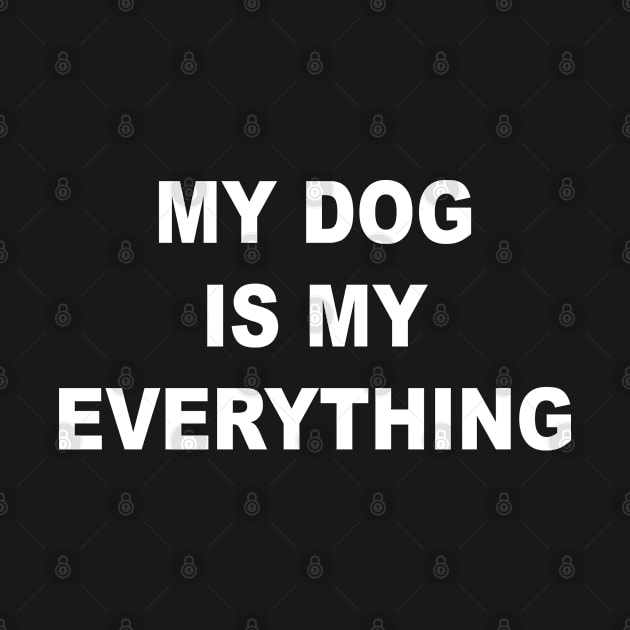 My Dog Is My Everything by amitsurti