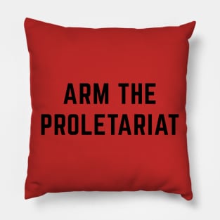 Arm the Proletariat Pillow