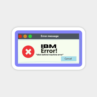 IBM Error (Issue Between machine) Magnet