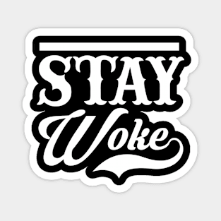 Stay Woke T Shirt For Women Men Magnet