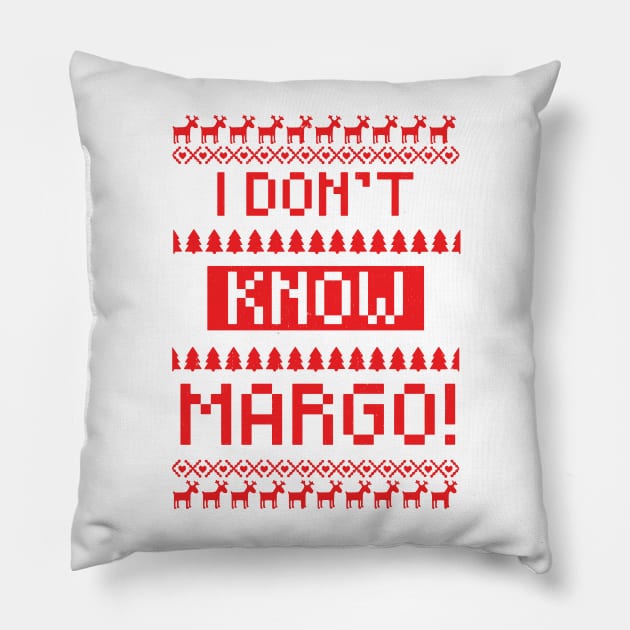 I don't know Margo! Pillow by BodinStreet