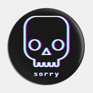 Sorry - Aesthetic Vaporwave Death Pin