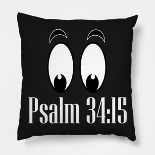 Eyes On The Righteous - Psalm 34:15 Pillow