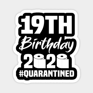 19th Birthday 2020 Quarantined Magnet