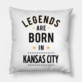 Legends Are Born In Kansas City Pillow