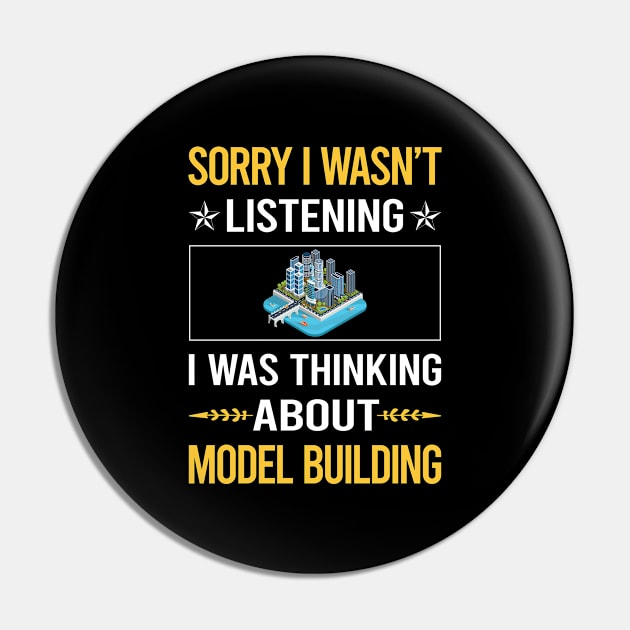 Sorry I Was Not Listening Model Building Pin by Happy Life