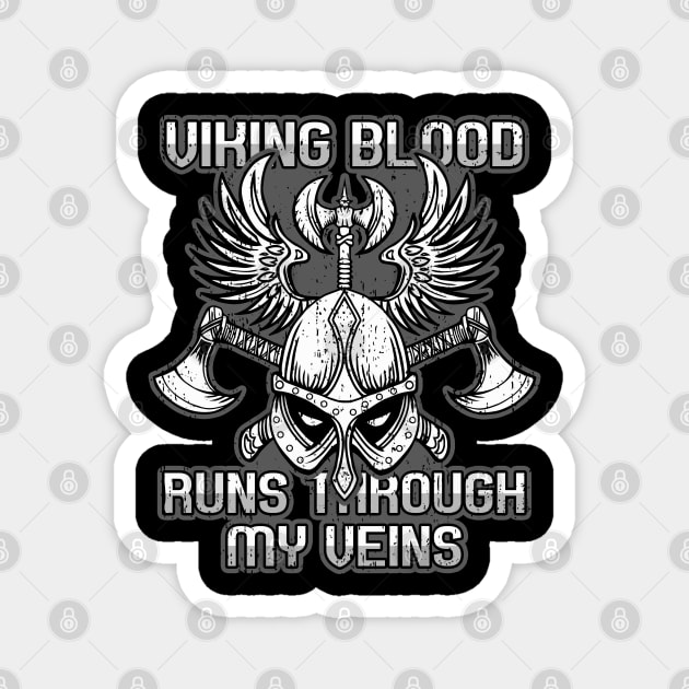 Viking Blood Runs Through My Veins Magnet by RadStar