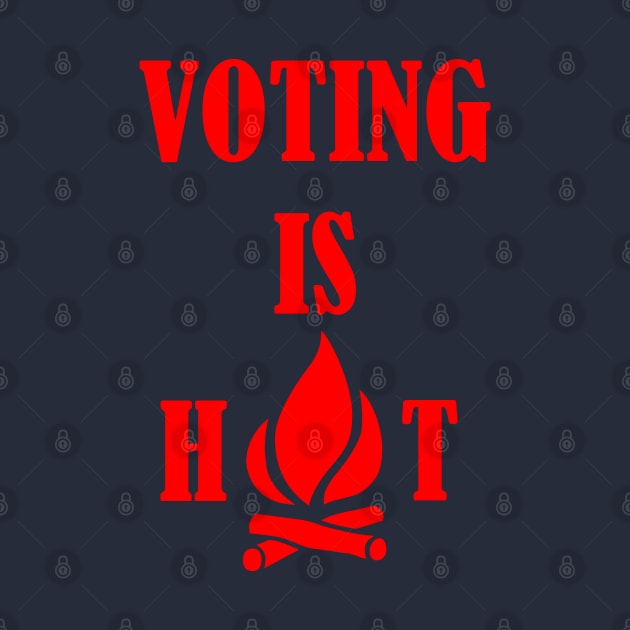 Voting Is Hot Campfire Design by Maries Papier Bleu