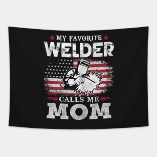 My Favorite Welder Calls Me Mom Tapestry