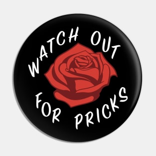 Watch out for pricks (white) Pin