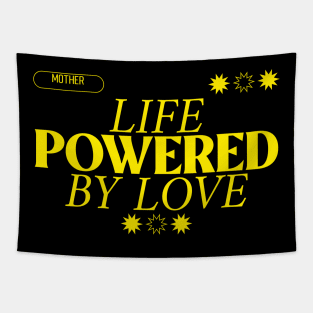 mother life powered by love Tapestry