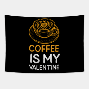 Coffee is my Valentine anti Valentines day Tapestry