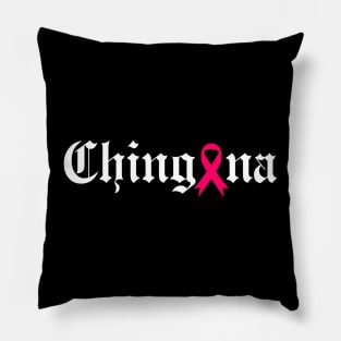 Chingona Cancer awereness Pillow