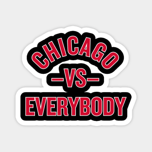 Chicago vs. Everybody! Magnet