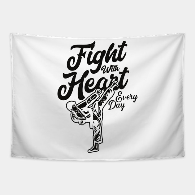 Taekwondo Highkick | Fight with heart everyday with black color Tapestry by BoxingTee