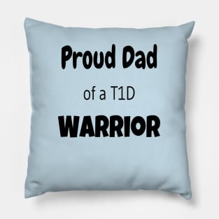 Proud Dad Of A T1D Warrior Pillow