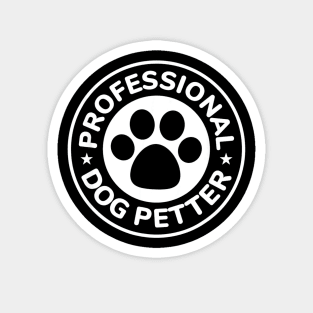 Professional Dog Petter T-Shirt Pet Dogs Magnet