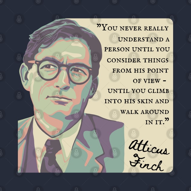 Atticus Finch Quote by Slightly Unhinged