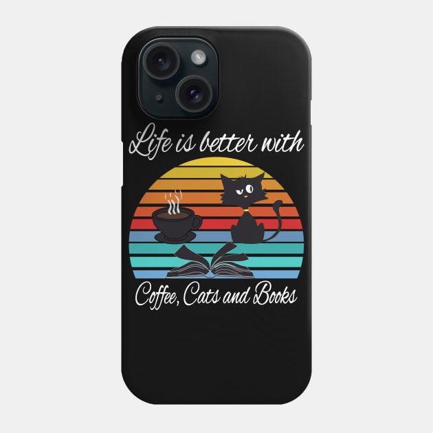 Life is better with coffee cats and books Phone Case by Work Memes