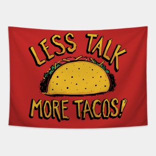 Less Talk, More Tacos Tapestry