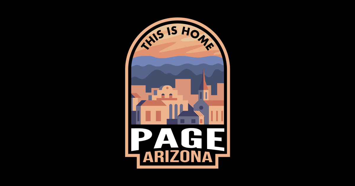 Downtown Page Arizona This is Home Page Az Sticker TeePublic