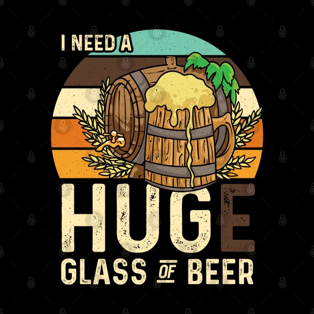 Craft Beer I need a huge glass of Beer by aneisha