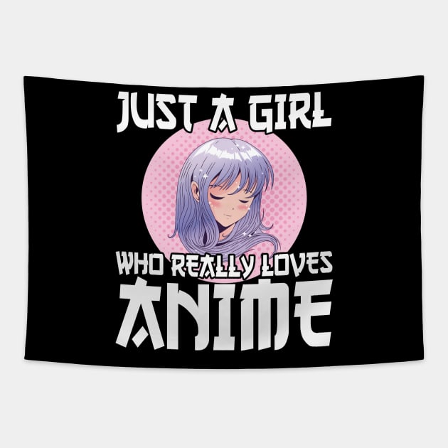 Anime Girl Merch Otaku Just A Girl Who Loves Anime Tapestry by TheTeeBee