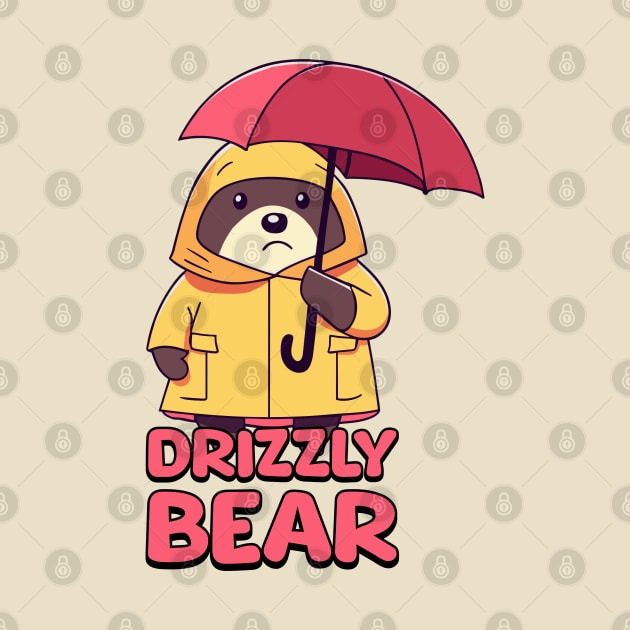 Drizzly Bear! Cute Raincoat Bear Cartoon by Cute And Punny