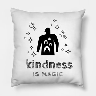 Kindness Is Magic Pillow