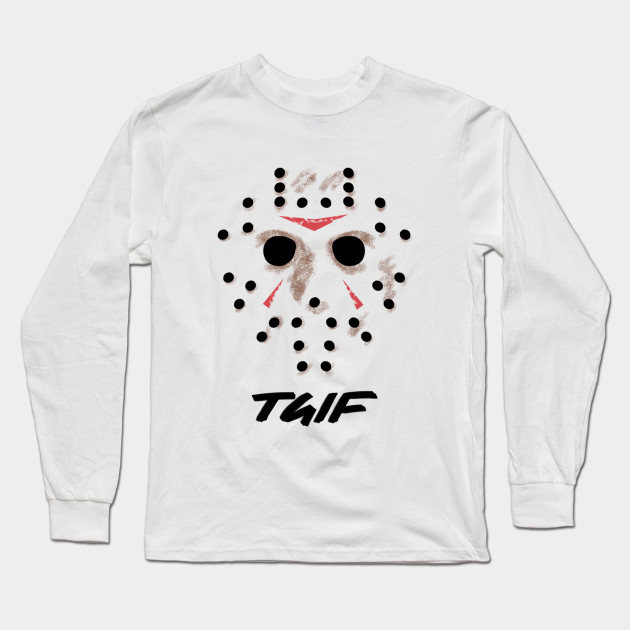Tgif Jason Voorhees Mask Voorhees Long Sleeve T Shirt Teepublic