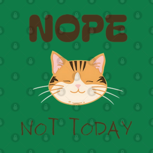 Cozy Cat Nap Nope Not Today by StyleTops