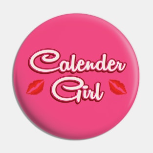 Calender Girl Pin