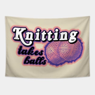 knitting takes balls Tapestry