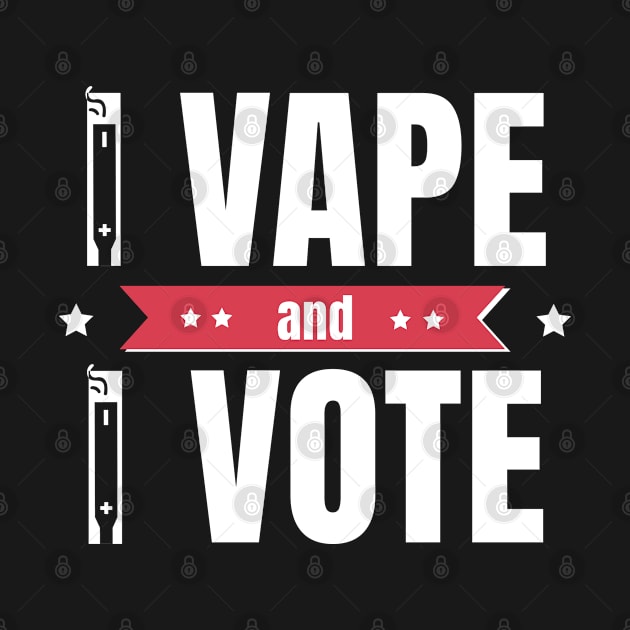 Don't Ban E-Cigarettes E-Cigs - I Vape And I Vote by sheepmerch