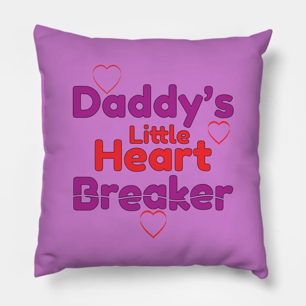 Daddy's Little Heart Breaker Pillow by Harlake