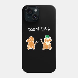 Dog VS Dawg (White) Phone Case