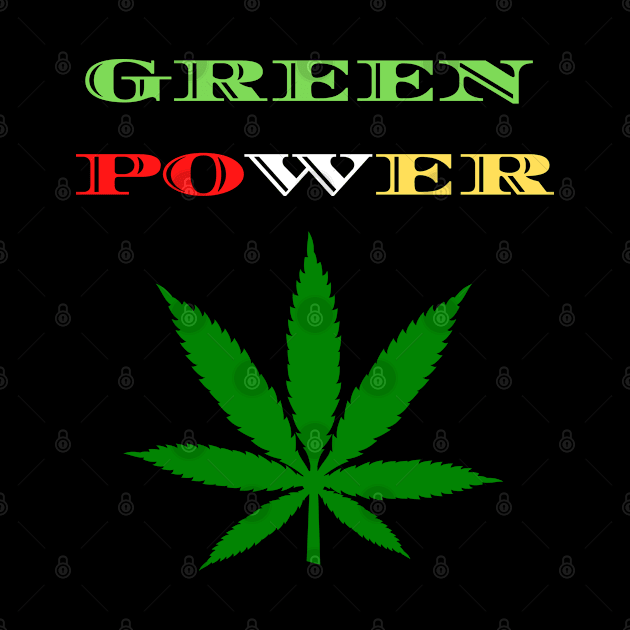 Funny marijuana leaf idea, "Green Power", Weed smoker Dad, Weed smoker lover, joint smokers by johnnie2749