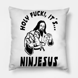 Holy Fuck Its NinJesus Pillow