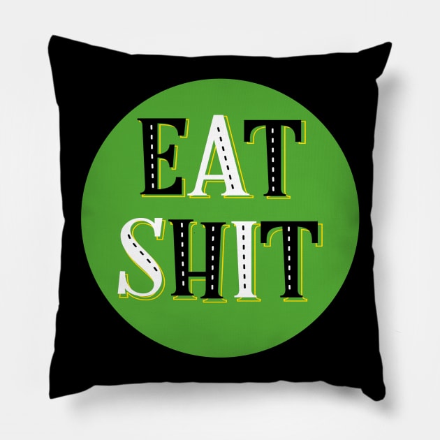 Eat Shit Badge playful retro design Pillow by LittleBunnySunshine