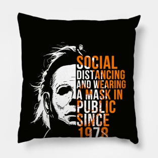 Retro Michael Myers Social Distancing In Public Since 1978 Pillow