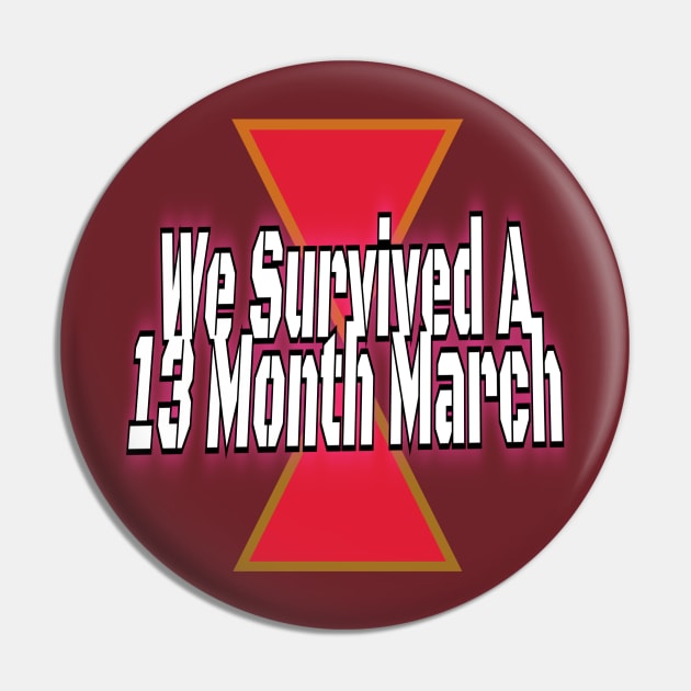 We Survived A 13 Month March Pin by Elvira Khan