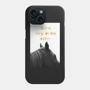 All Good Things - Horse Phone Case